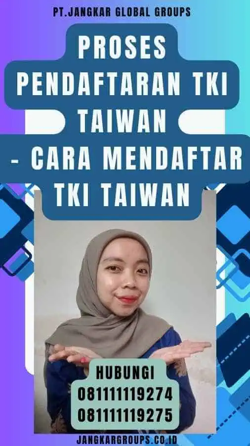 Proses Pendaftaran TKI Taiwan - Cara Mendaftar TKI Taiwan