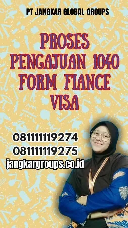 Proses Pengajuan 1040 Form Fiance Visa