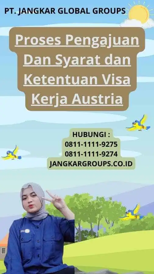 Proses Pengajuan Dan Syarat dan Ketentuan Visa Kerja Austria