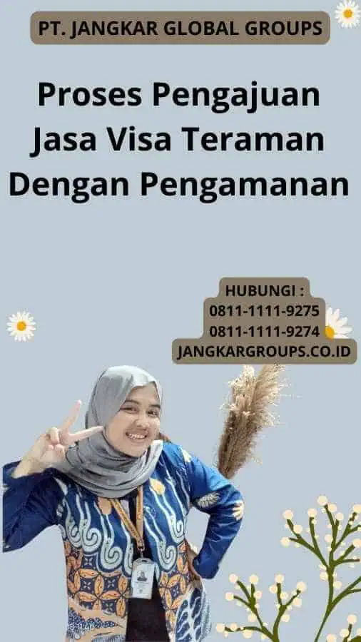 Proses Pengajuan Jasa Visa Teraman Dengan Pengamanan