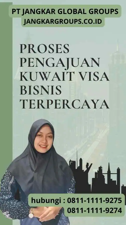 Proses Pengajuan Kuwait Visa Bisnis Terpercaya