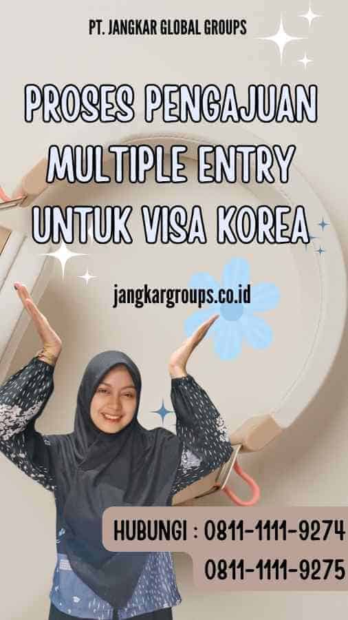 Proses Pengajuan Multiple Entry untuk Visa Korea