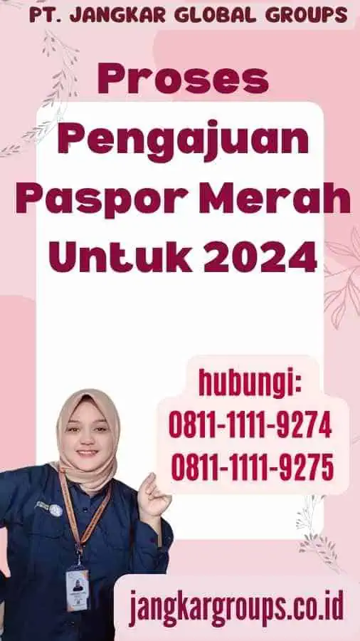 Proses Pengajuan Paspor Merah Untuk 2024