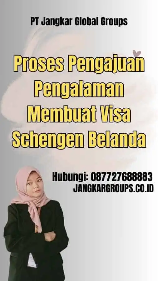 Proses Pengajuan Pengalaman Membuat Visa Schengen Belanda