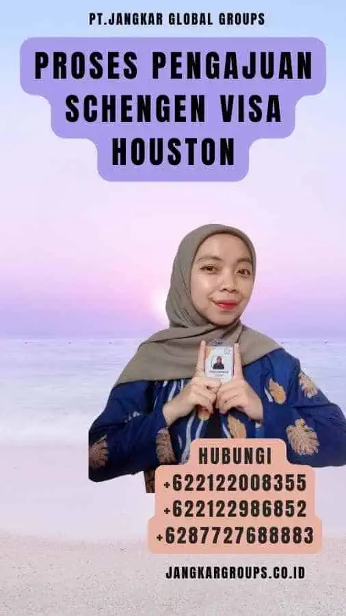 Proses Pengajuan Schengen Visa Houston