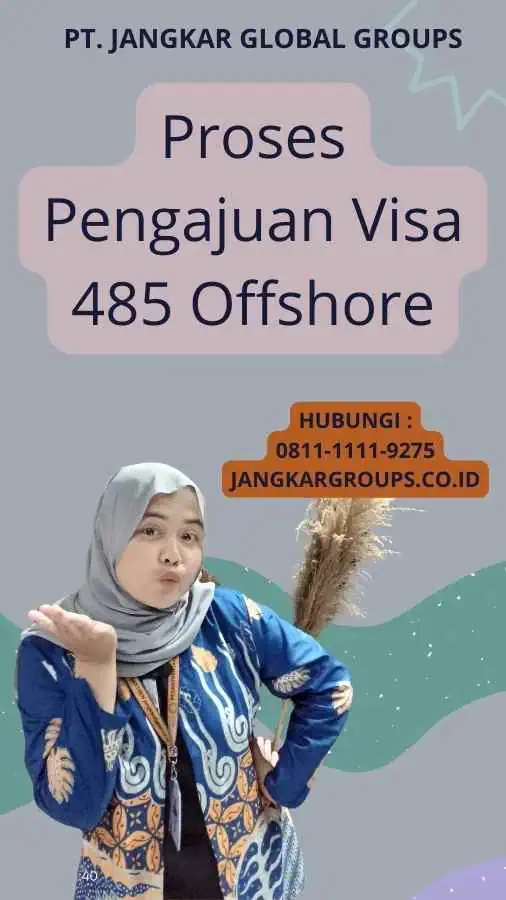 Proses Pengajuan Visa 485 Offshore