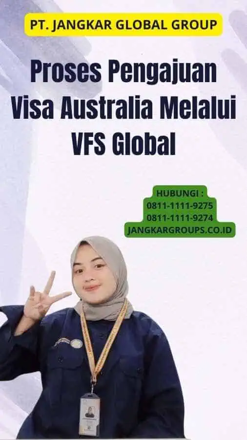 Proses Pengajuan Visa Australia Melalui VFS Global