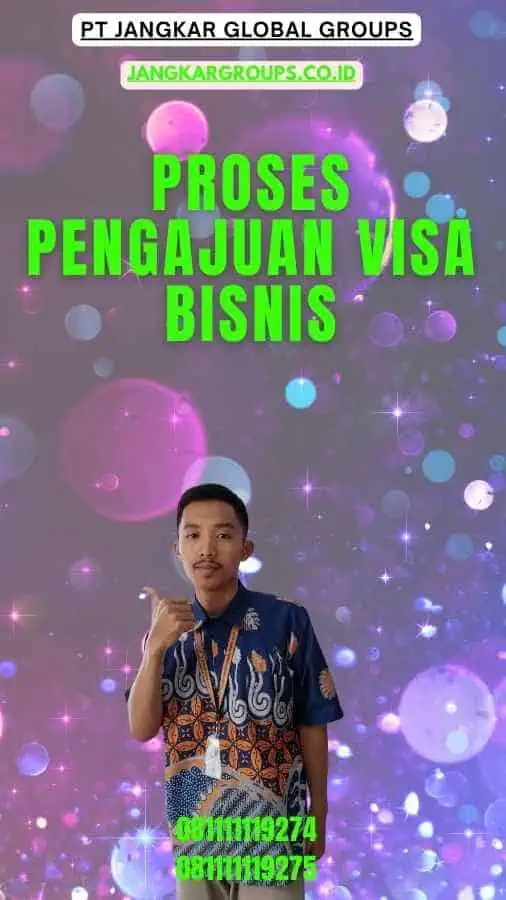 Proses Pengajuan Visa Bisnis