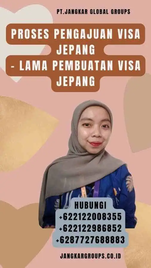 Proses Pengajuan Visa Jepang - Lama Pembuatan Visa Jepang