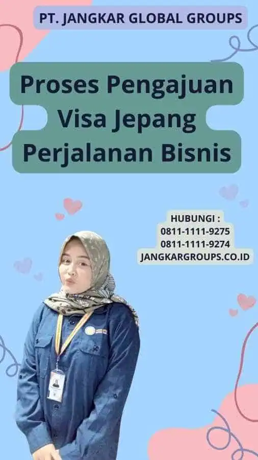 Proses Pengajuan Visa Jepang Perjalanan Bisnis