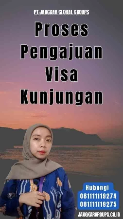 Proses Pengajuan Visa Kunjungan