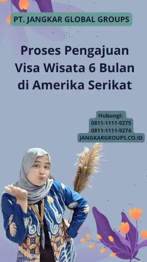 Proses Pengajuan Visa Wisata 6 Bulan di Amerika Serikat