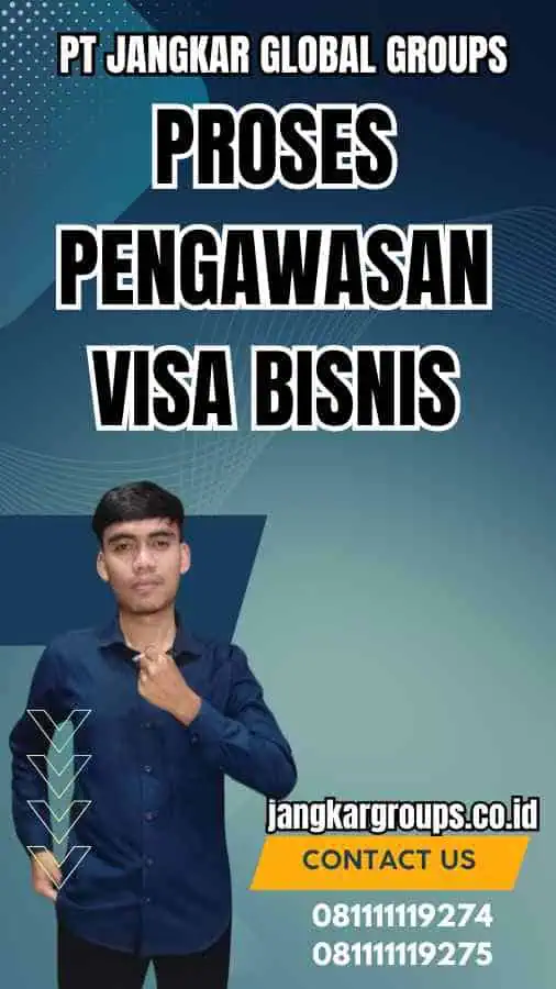 Proses Pengawasan Visa Bisnis