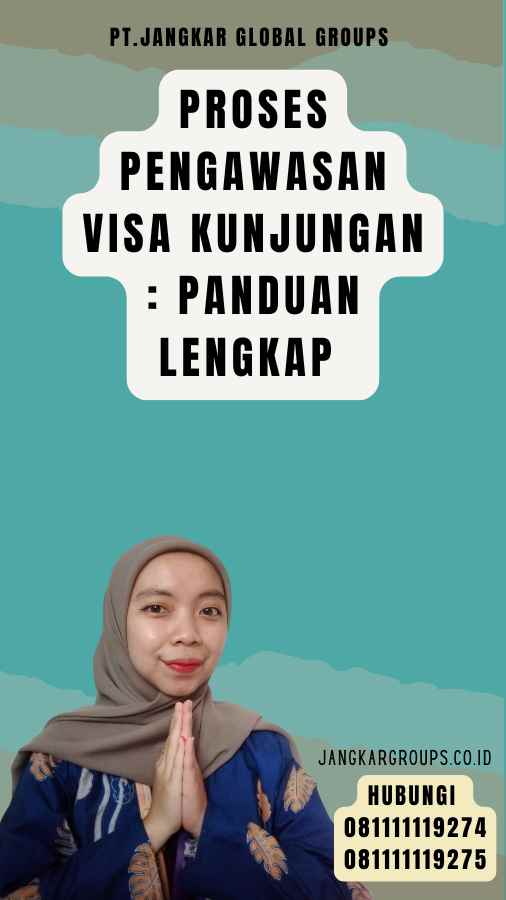 Proses Pengawasan Visa Kunjungan Panduan Lengkap 