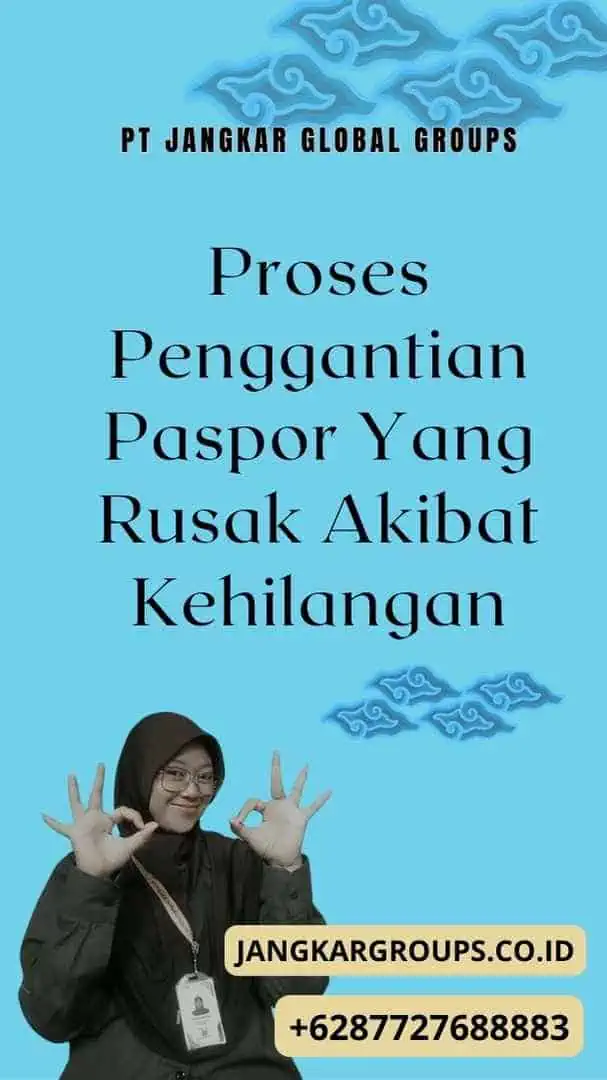 Proses Penggantian Paspor Yang Rusak Akibat Kehilangan