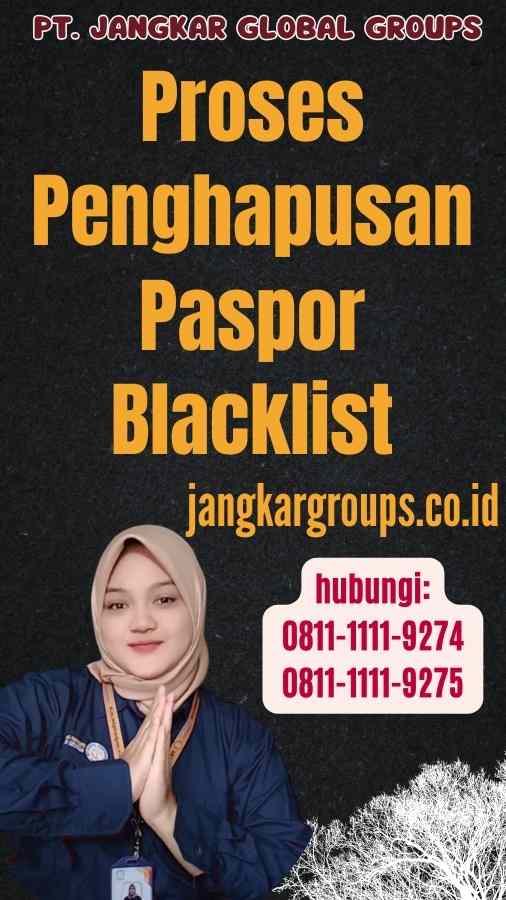 Proses Penghapusan Paspor Blacklist