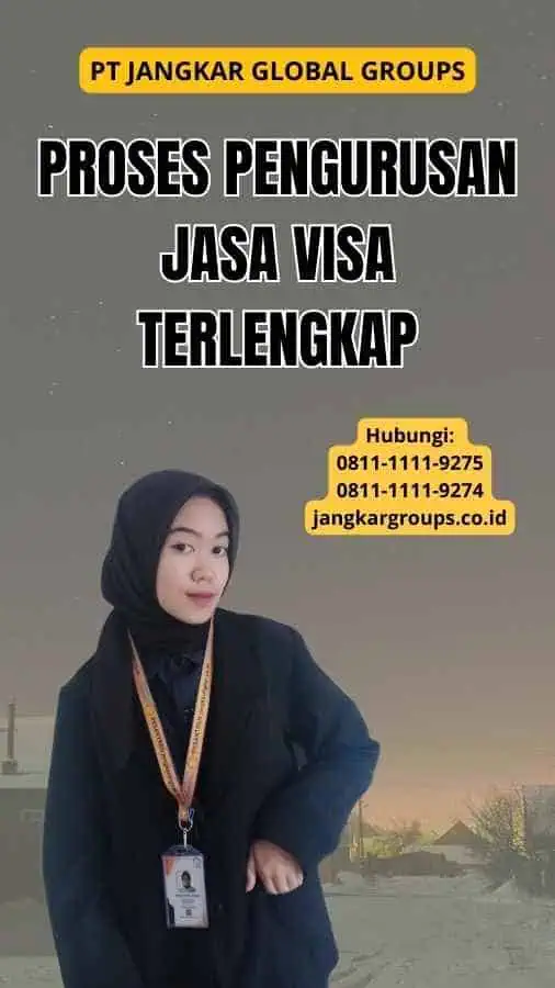 Proses Pengurusan Jasa Visa Terlengkap