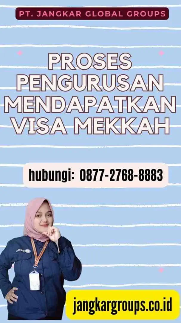 Proses Pengurusan Mendapatkan Visa Mekkah