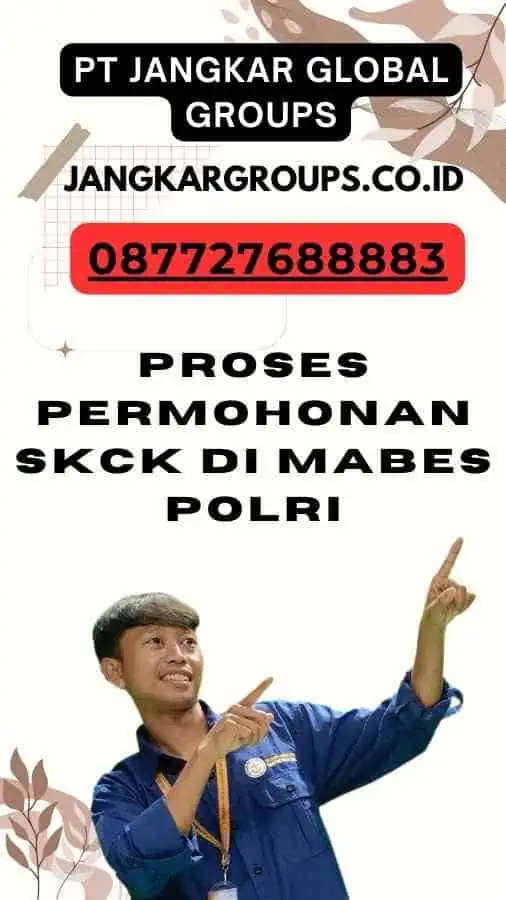 Proses Permohonan SKCK di Mabes Polri