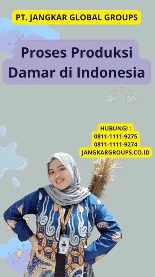 Proses Produksi Damar di Indonesia