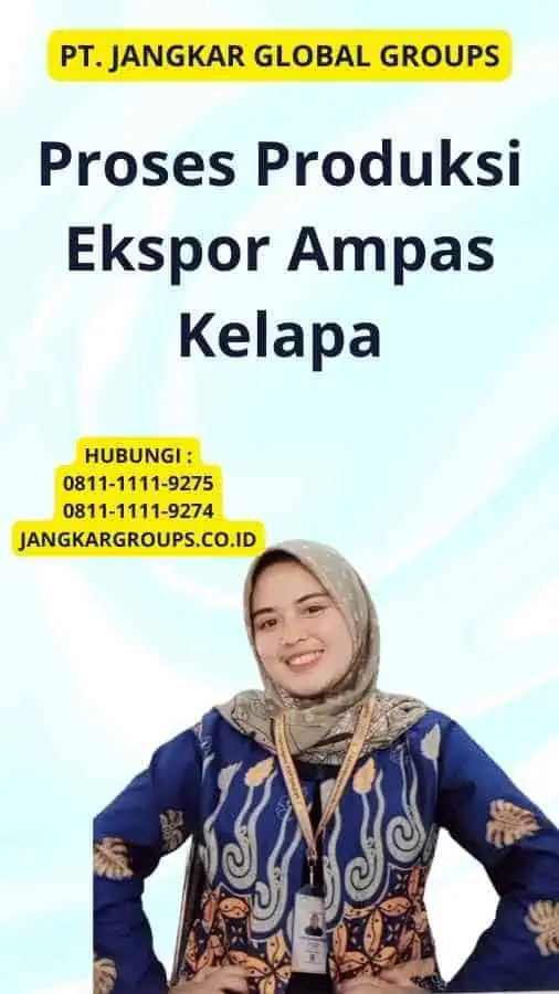 Proses Produksi Ekspor Ampas Kelapa