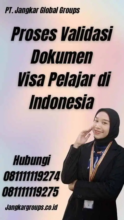 Proses Validasi Dokumen Visa Pelajar di Indonesia