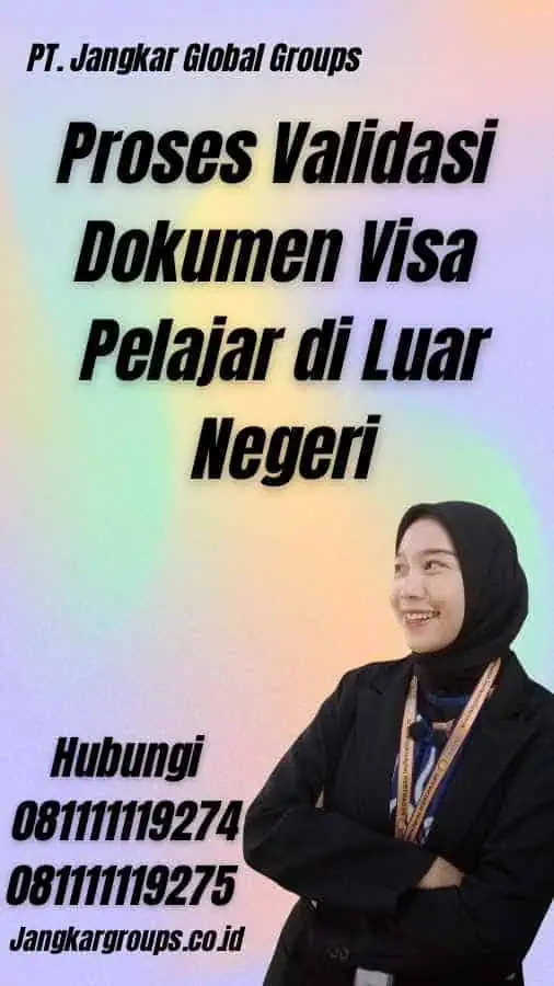 Proses Validasi Dokumen Visa Pelajar di Luar Negeri