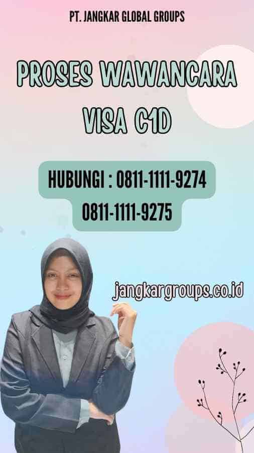 Proses Wawancara Visa C1D