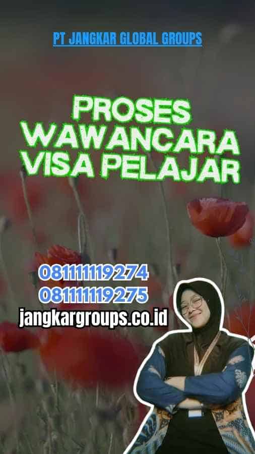 Proses Wawancara Visa Pelajar