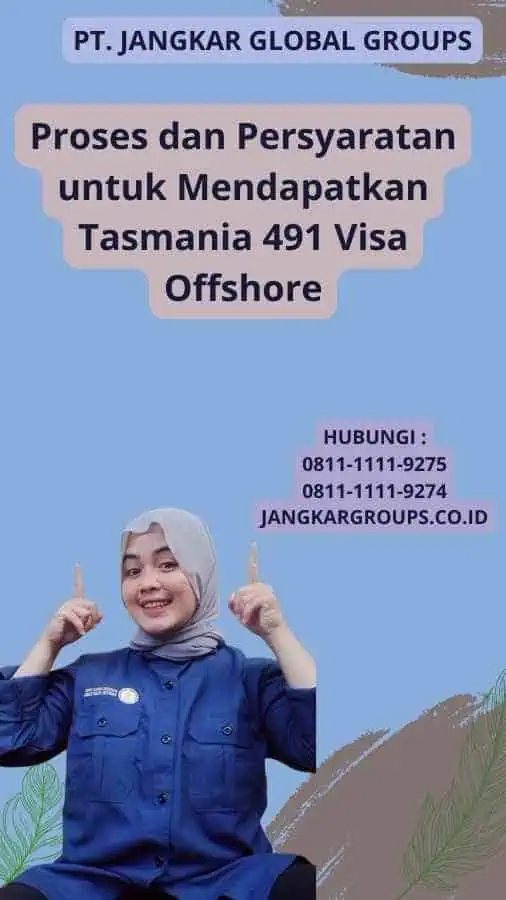 Proses dan Persyaratan untuk Mendapatkan Tasmania 491 Visa Offshore