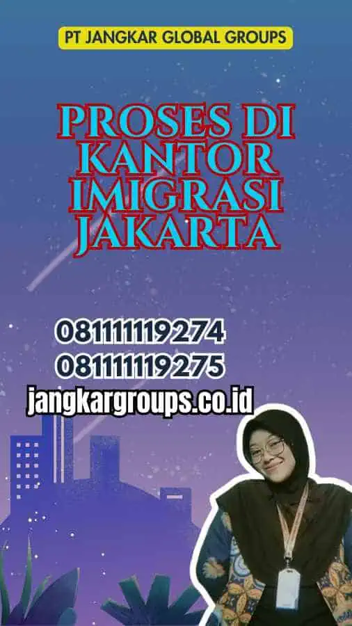 Proses di Kantor Imigrasi Jakarta