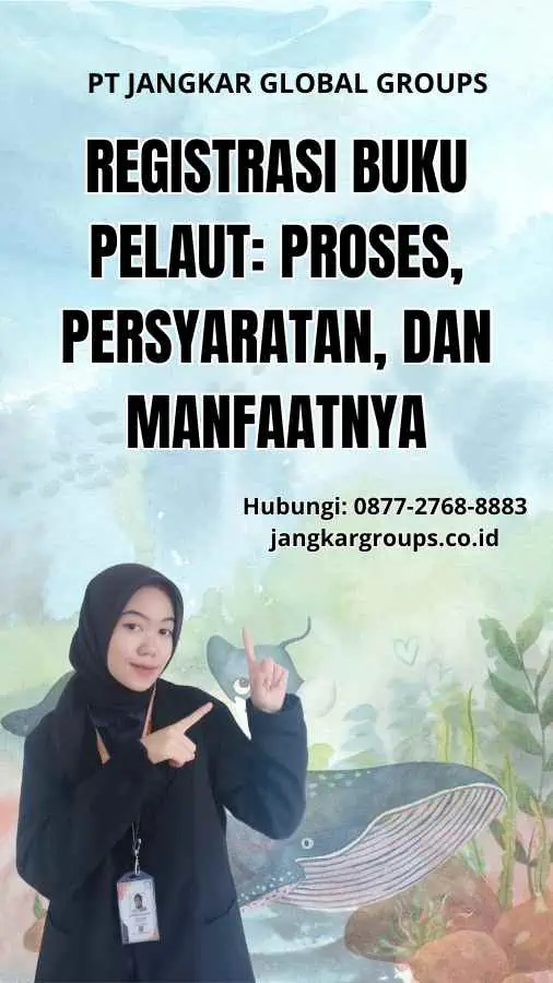 Registrasi Buku Pelaut: Proses, Persyaratan, dan Manfaatnya