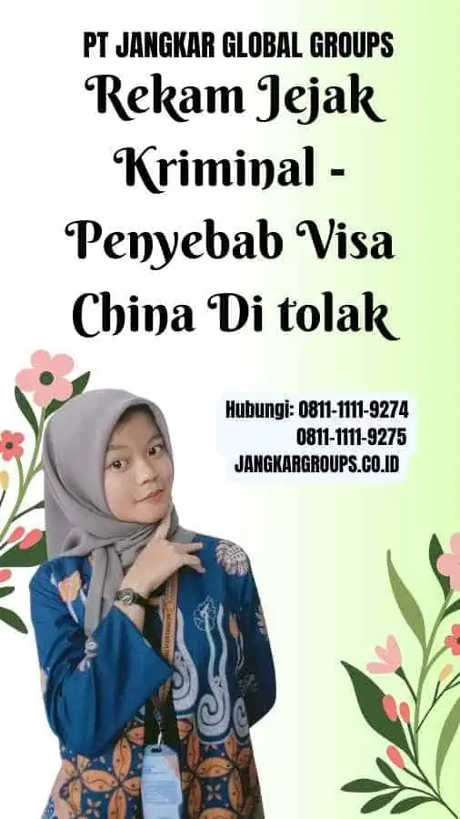 Rekam Jejak Kriminal Penyebab Visa China Di tolak