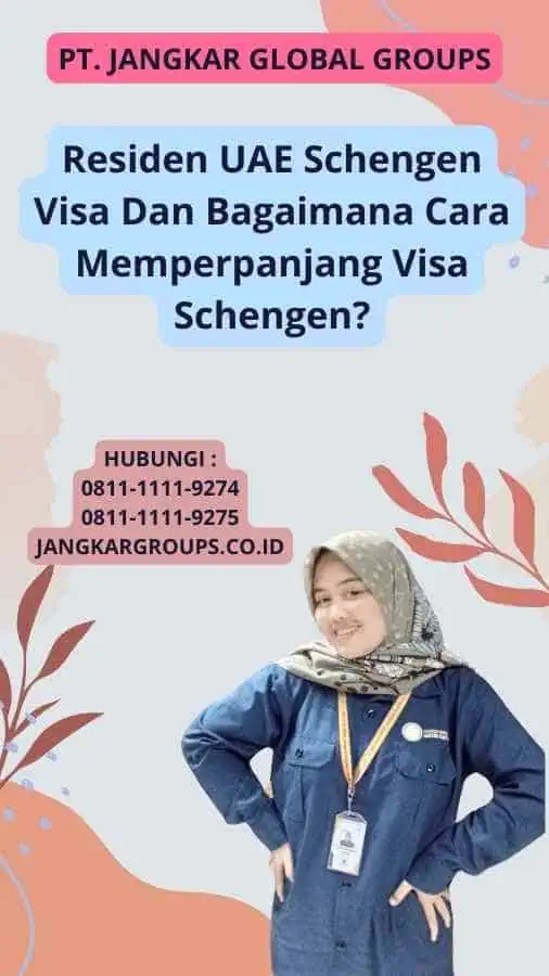 Residen UAE Schengen Visa Dan Bagaimana Cara Memperpanjang Visa Schengen?