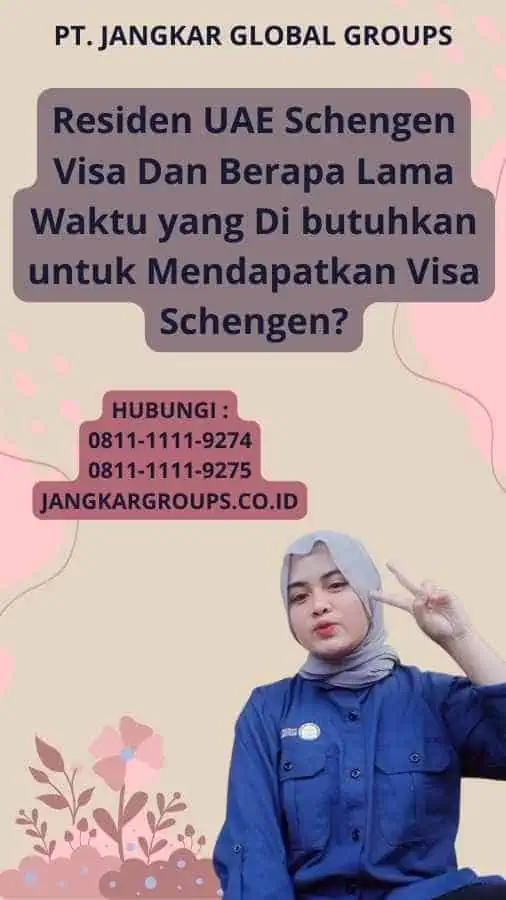 Residen UAE Schengen Visa Dan Berapa Lama Waktu yang Di butuhkan untuk Mendapatkan Visa Schengen?