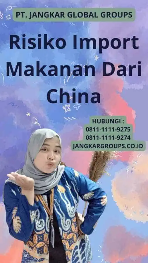 Risiko Import Makanan Dari China