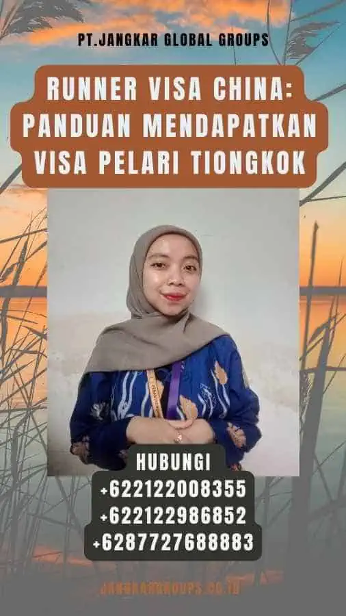 Runner Visa China Panduan Mendapatkan Visa Pelari Tiongkok