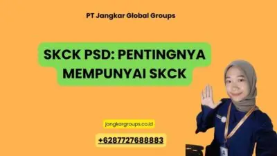 SKCK Psd: Pentingnya Mempunyai SKCK