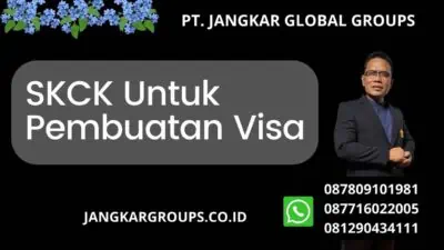 SKCK Untuk Pembuatan Visa