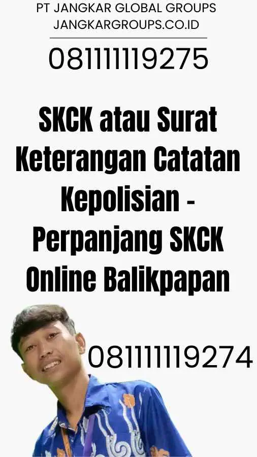 SKCK atau Surat Keterangan Catatan Kepolisian - Perpanjang SKCK Online Balikpapan