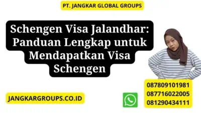 Schengen Visa Jalandhar: Panduan Lengkap untuk Mendapatkan Visa Schengen