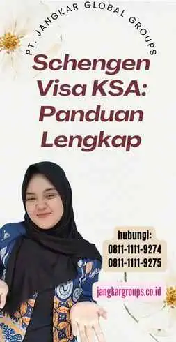 Schengen Visa KSA Panduan Lengkap