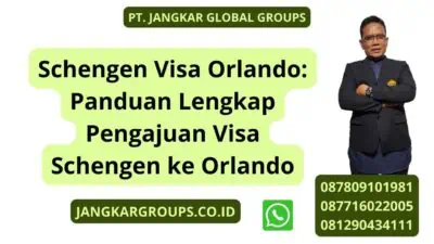 Schengen Visa Orlando: Panduan Lengkap Pengajuan Visa Schengen ke Orlando