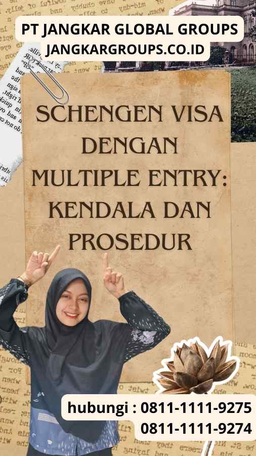 Schengen Visa dengan Multiple Entry Kendala dan Prosedur