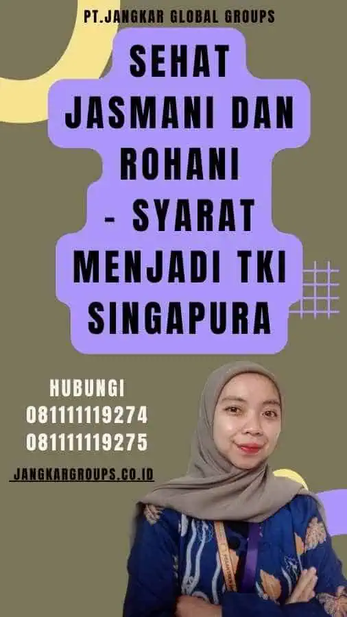 Sehat Jasmani dan Rohani - Syarat Menjadi TKI Singapura