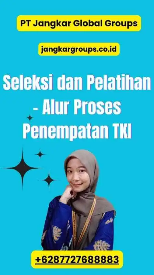 Seleksi dan Pelatihan - Alur Proses Penempatan TKI