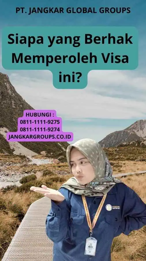 Siapa yang Berhak Memperoleh Visa ini?