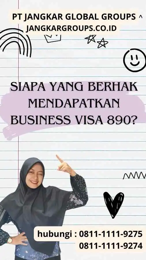 Siapa yang Berhak Mendapatkan Business Visa 890