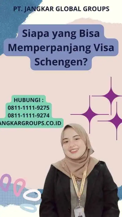 Siapa yang Bisa Memperpanjang Visa Schengen?