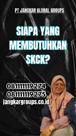 Siapa yang Membutuhkan SKCK? What is SKCK?